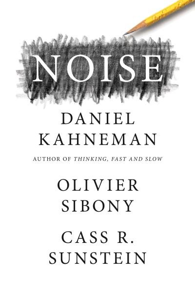 Noise - Daniel Kahneman - Libros - HarperCollins Publishers - 9780008472566 - 18 de mayo de 2021