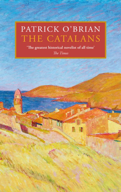 Cover for Patrick O’Brian · The Catalans (Hardcover Book) (2024)