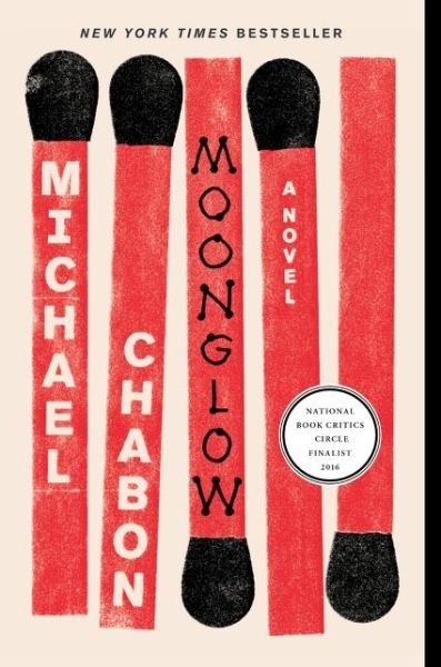 Moonglow: A Novel - Michael Chabon - Książki - HarperCollins - 9780062225566 - 19 września 2017