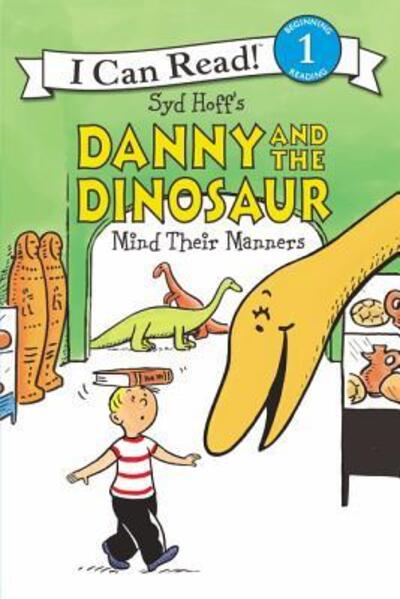 Cover for Syd Hoff · Danny and the Dinosaur Mind Their Manners - I Can Read Level 1 (Paperback Book) (2019)