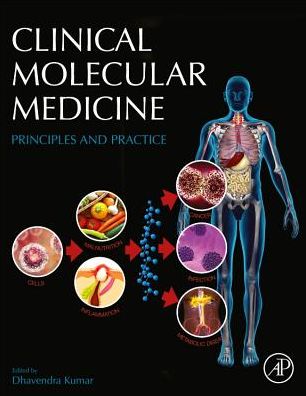 Cover for Dhavendra Kumar · Clinical Molecular Medicine: Principles and Practice (Hardcover Book) (2019)