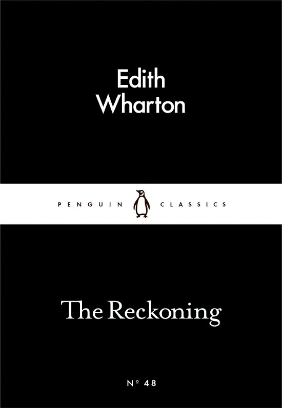 The Reckoning - Penguin Little Black Classics - Edith Wharton - Books - Penguin Books Ltd - 9780141397566 - February 26, 2015