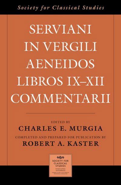 Serviani in Vergili Aeneidos libros IX-XII commentarii - Special Publications of the Society for Classical Studies -  - Livros - Oxford University Press Inc - 9780190849566 - 10 de maio de 2018