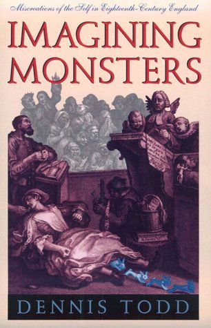 Cover for Dennis Todd · Imagining Monsters – Miscreations of the Self in Eighteenth–Century England (Paperback Book) (1995)