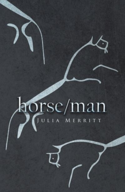 Cover for Julia Merritt · Horse / Man (Paperback Bog) (2022)