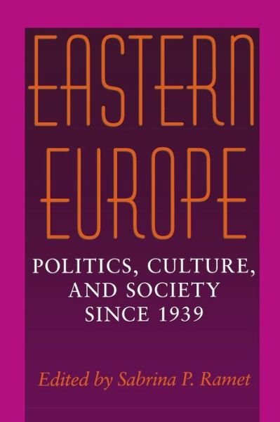 Cover for Sabrina P Ramet · Eastern Europe: Politics, Culture, and Society Since 1939 (Pocketbok) (1999)