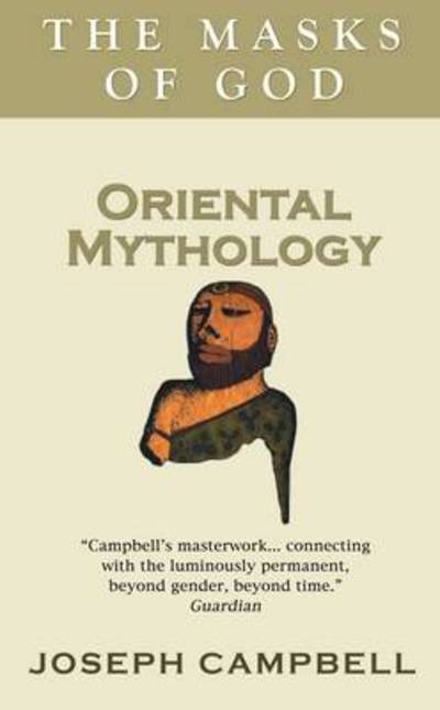 Cover for Joseph Campbell · Oriental Mythology: The Masks of God (Pocketbok) [Main edition] (2011)