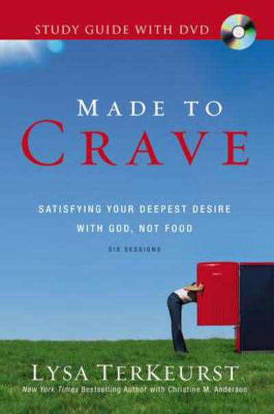 Cover for Lysa TerKeurst · Made to Crave Study Guide with DVD: Satisfying Your Deepest Desire with God, Not Food (Hardcover Book) (2012)