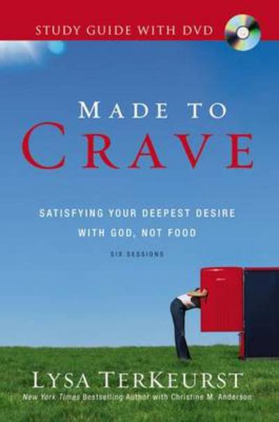 Cover for Lysa TerKeurst · Made to Crave Study Guide with DVD: Satisfying Your Deepest Desire with God, Not Food (Hardcover bog) (2012)