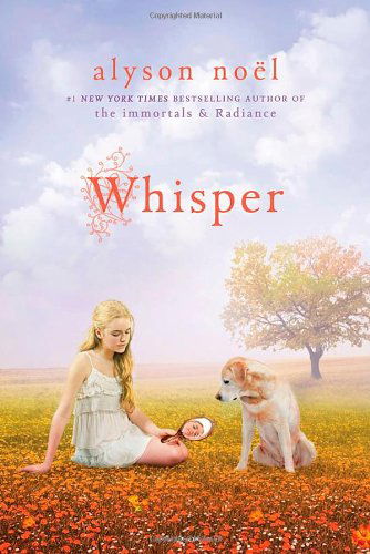 Whisper - Alyson Noël - Books - Square Fish - 9780312641566 - April 24, 2012