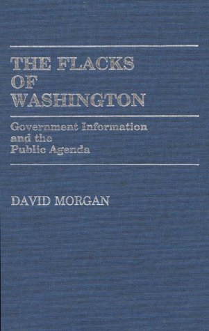Cover for David Morgan · The Flacks of Washington: Government Information and the Public Agenda (Gebundenes Buch) (1986)