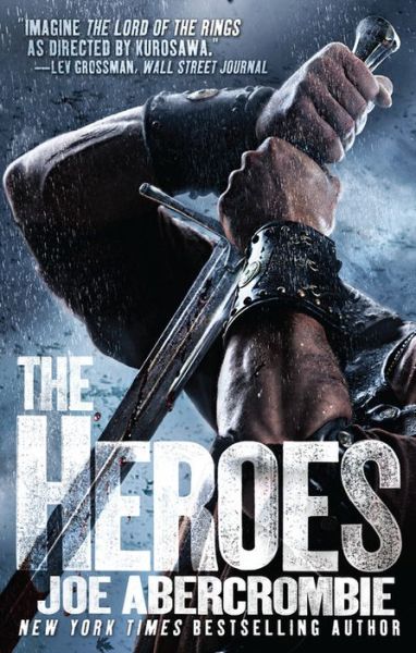 The Heroes - Joe Abercrombie - Bøker - Orbit - 9780316193566 - 21. oktober 2011