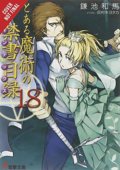Cover for Kazuma Kamachi · A Certain Magical Index, Vol. 18 (light novel) - CERTAIN MAGICAL INDEX LIGHT NOVEL SC (Taschenbuch) (2019)