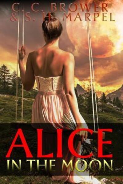 Cover for S. H. Marpel · Alice in the Moon (Paperback Book) (2018)