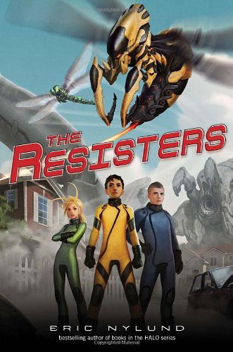 Cover for Eric Nylund · The Resisters #1: the Resisters (Hardcover Book) [1st edition] (2011)