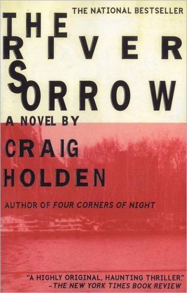 Cover for Craig Holden · The River Sorrow (Paperback Book) (1998)