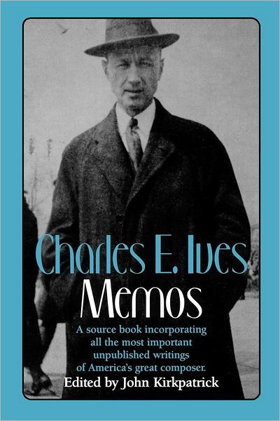 Charles E. Ives - Memos - Charles Ives - Bøger - W. W. Norton & Company - 9780393307566 - 17. maj 1991