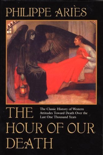 Cover for Philippe Aries · The Hour of Our Death: the Classic History of Western Attitudes Toward Death over the Last One Thousand Years (Paperback Book) (1982)
