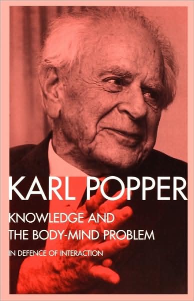 Cover for Karl Popper · Knowledge and the Body-Mind Problem: In Defence of Interaction (Paperback Bog) (1995)