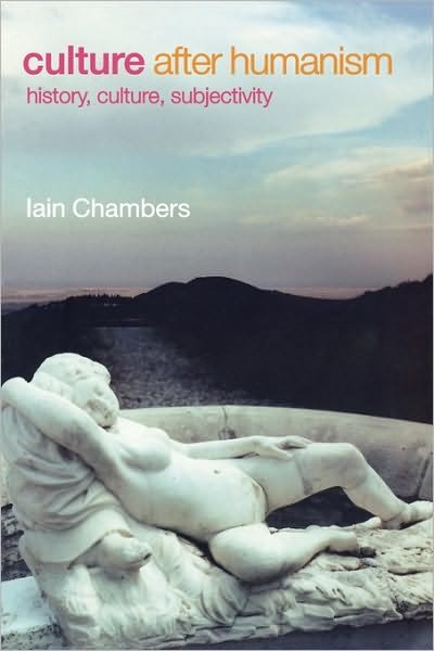 Cover for Iain Chambers · Culture after Humanism: History, Culture, Subjectivity - Comedia (Paperback Book) (2001)