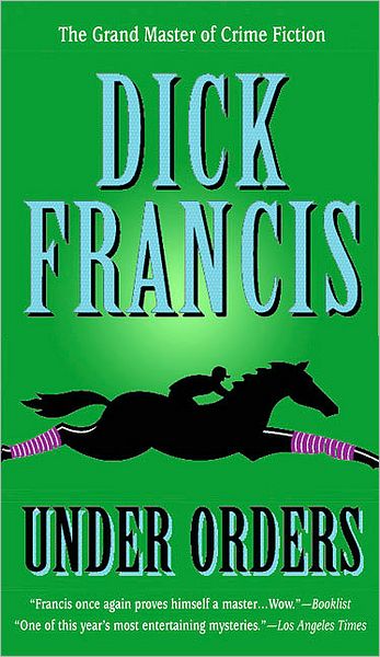 Cover for Dick Francis · Under Orders (Pocketbok) (2007)