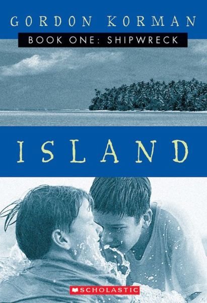 Cover for Gordon Korman · Shipwreck (Island, Book 1) (Paperback Book) (2001)