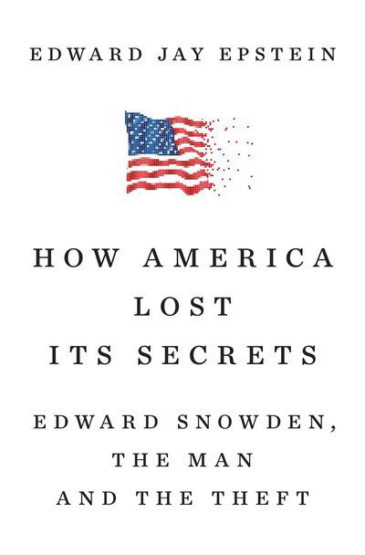 How America Lost Its Secrets - Epstein - Książki -  - 9780451494566 - 