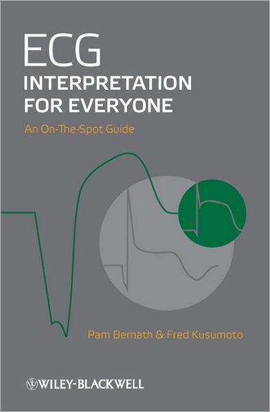 Cover for Kusumoto, Fred M. (Mayo Clinic, Jacksonville, FL) · ECG Interpretation for Everyone: An On-The-Spot Guide (Spiralbog) (2012)
