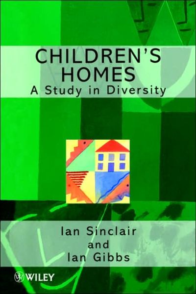 Cover for Ian Sinclair · Children's Homes: A Study in Diversity - Living Away From Home - Studies in Residential Care (Paperback Book) (1998)