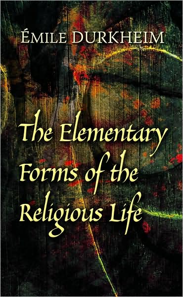 Cover for Emile Durkheim · The Elementary Forms of the Religious Life (Paperback Book) (2008)