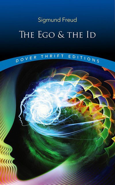 The EGO and the Id - Thrift Editions - Sigmund Freud - Boeken - Dover Publications Inc. - 9780486821566 - 27 april 2018