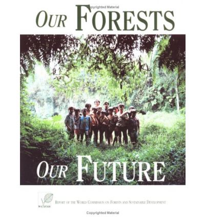 Cover for World Commission on Forests and Sustainable Development · Our Forests, Our Future (Paperback Book) (1999)