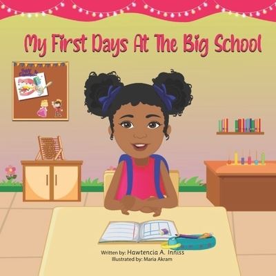 Cover for A. Inniss Hawtencia A. Inniss · My First Days At The Big School (Paperback Book) (2021)