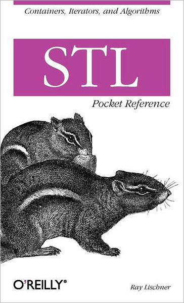 STL Pocket Reference - Pocket Reference (O'Reilly) - Ray Lischner - Böcker - O'Reilly Media - 9780596005566 - 18 november 2003