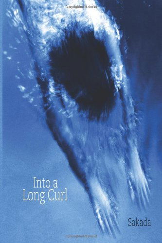 Cover for Sakada · Into a Long Curl (Pocketbok) (2011)
