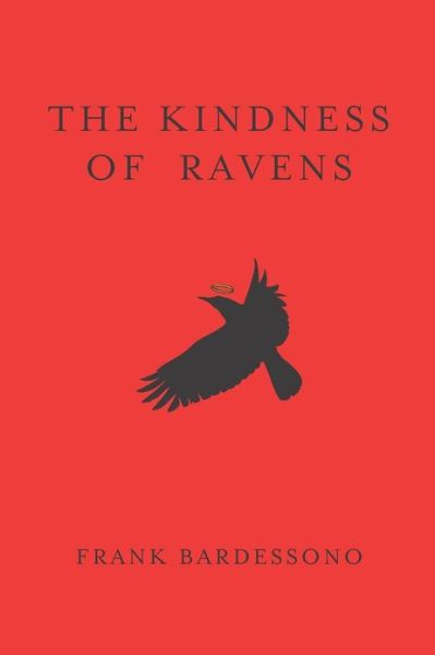 Cover for Frank Bardessono · The Kindness of Ravens (Paperback Bog) (2012)