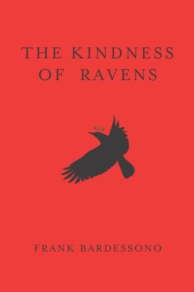 Cover for Frank Bardessono · The Kindness of Ravens (Paperback Book) (2012)