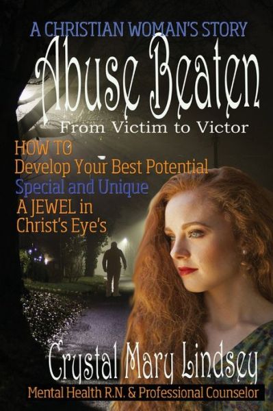 Cover for Crystal Mary Lindsey · Abuse Beaten : From Victim to Victor (Paperback Book) (2018)