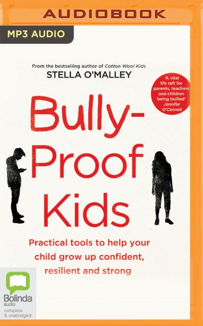 Cover for Stella O'Malley · Bully-Proof Kids : Practical tools to help your child to grow up confident, resilient and strong (CD) (2020)