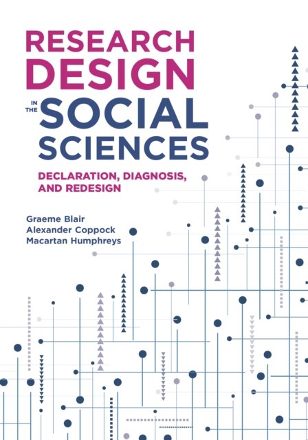 Cover for Graeme Blair · Research Design in the Social Sciences: Declaration, Diagnosis, and Redesign (Innbunden bok) (2023)