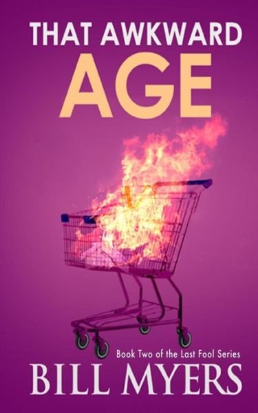 Cover for Bill Myers · That Awkward Age (Paperback Bog) (2015)