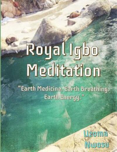 Cover for Uzoma Nwosu M D · Royal Igbo Meditation (Paperback Book) (2016)