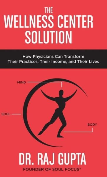 Cover for Raj Gupta · The Wellness Center Solution (Inbunden Bok) (2017)