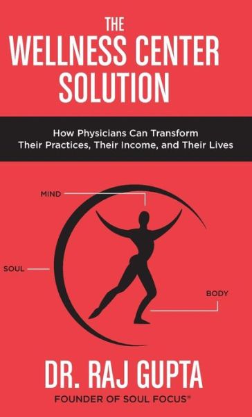 Cover for Raj Gupta · The Wellness Center Solution (Hardcover Book) (2017)