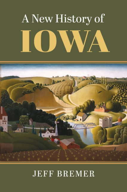 Cover for Jeff Bremer · A New History of Iowa (Paperback Book) (2023)