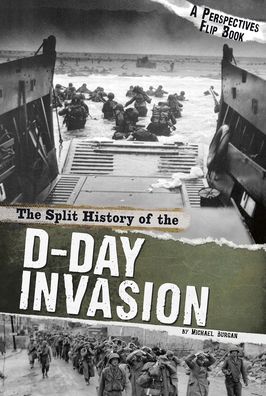 Cover for Michael Burgan · The Split History of the D-day Invasion (Paperback Book) (2020)