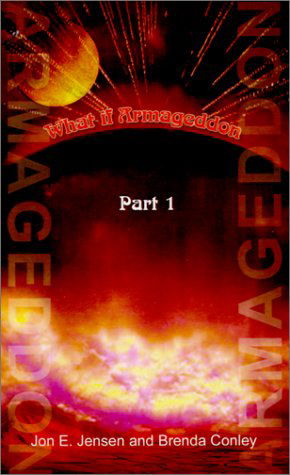 Cover for Brenda J. Conley · What if Armageddon: Part 1 (Pt. 1) (Pocketbok) (2001)