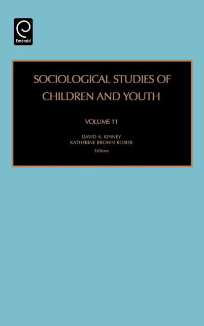 Cover for David a Kinney · Sociological Studies of Children and Youth - Sociological Studies of Children and Youth (Hardcover Book) (2005)