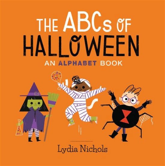 Cover for Lydia Nichols · The ABCs of Halloween: An Alphabet Book (Hardcover Book) (2019)