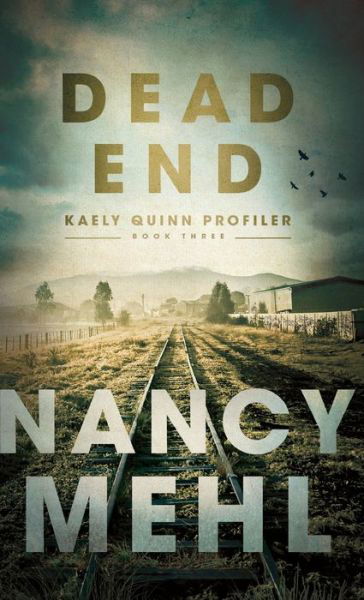 Cover for Nancy Mehl · Dead End (Hardcover Book) (2020)